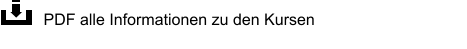 PDF alle Informationen zu den Kursen